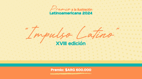 Concurso Impulso Latino
<p>Premio a la Ilustración Latinoamericana 2024<br />XVIII edición</p>