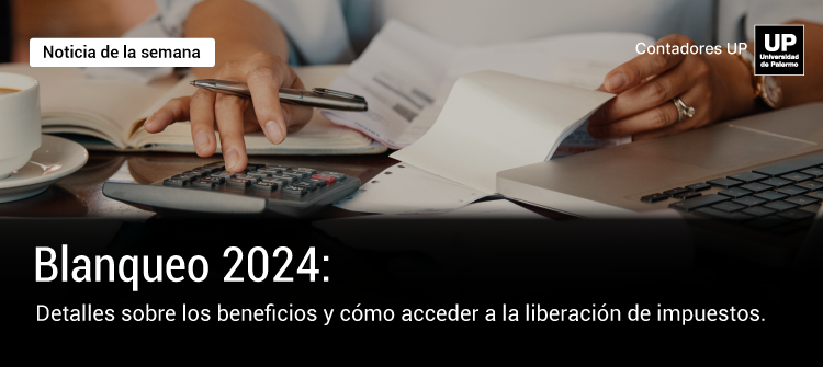   Blanqueo 2024: detalles sobre los beneficios y cómo acceder a la liberación de impuestos 📜.  