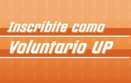 ¡INSCRIBITE COMO VOLUNTARIO UP!