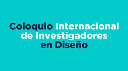 IX Coloquio Internacional de Investigadores en Diseño