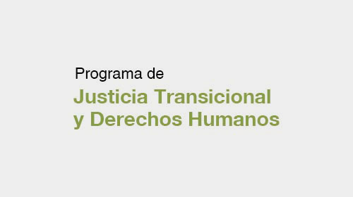 Programa de Justicia Transicional y Derechos Humanos.